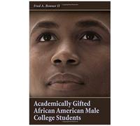 Academically Gifted African American Male College Students