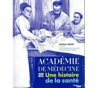 Académie de Médecine: une histoire de la santé