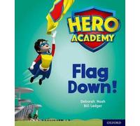 Académie des héros : Oxford Level 4, Light Blue Book Band : Drapeau en bas !
