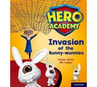Académie des héros : Oxford Level 6, Orange Book Band : Invasion of the Bunny-wunnies