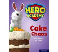Académie des héros : Oxford Level 7, Turquoise Book Band : Cake Chaos