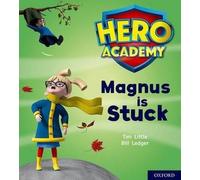 Académie des héros : Oxford Niveau 1+, Bandeau rose : Magnus est coincé