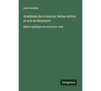 Académie des sciences, belles-lettres et arts de Besançon: Séance publique du 28 janvier 1840