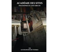 ACADÉMIE DES SITH PHILOSOPHIE DU CÔTÉ OBSUR