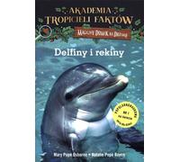 Académie des traqueurs de faits. Dauphins et requins. La cabane magique de Mary Pope Osborne, Boyce Natalie Pope (Buch auf Polnisch)