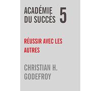 Académie du succès 5: Réussir avec les autres