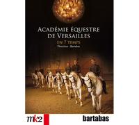 Académie Équestre De Versailles En 7 Temps