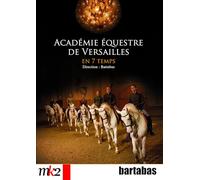 Académie équestre de Versailles en 7 temps DVD DVD