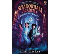 Académie Shadowhall : Société des histoires de fantômes