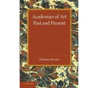 Academies of Art - [Version Originale] Nikolaus Pevsner (Auteur)