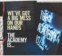 Academy Is...,the - We've Got a Big Mess on Our Ha [Import]