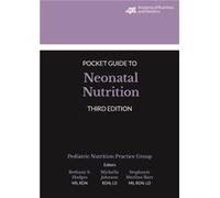Academy of Nutrition and Dietetics Pocket Guide to Neonatal Nutrition Academy of Nutrition and Dietetics Pocket Guide to Neonatal Nutrition (Auteur)