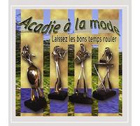 Acadie à La Mode - Laissez Les Bons Temps Rouler
