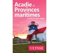Acadie et Provinces maritimes - Benoît Prieur - Ulysse Guide De Voyage - broché - Guide