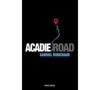 Acadie Road - Gabriel Robichaud - Perce-Neige Editions - broché - Poésie