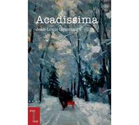 Acadissima - Jean-Louis Grosmaire - Presses De L'universite D'ottawa - broché - Roman