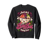 Acai The Berry : la Meilleure Chose de Tous Les Temps Sweatshirt
