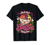 Acai The Berry : la Meilleure Chose de Tous Les Temps T-Shirt