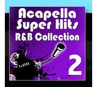 Acapella Vocalists - Acapella Super Hits - R&B Collection 2