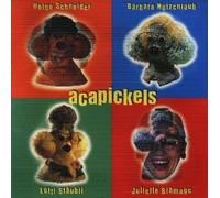 Acapickels - Mit Hirn, Harn und Melodien
