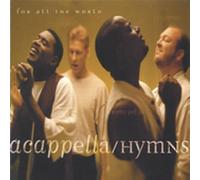 Acappella - Hymns for All The World