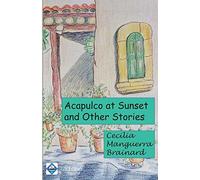 Acapulco At Sunset And Other Stories