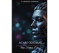Acari Odo'Mae: Our Fathers Echo