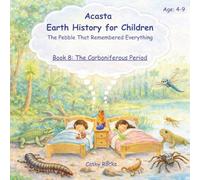 Acasta - Earth History for Children: Book 8: The Carboniferous Period - When Eggs Left The Water