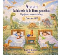 Acasta - Historia de la Tierra para niños: Trilogía 4 - Libros 10-12