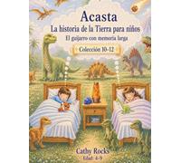 Acasta - Historia de la Tierra para niños: Trilogía 4 - Libros 10-12
