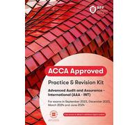 ACCA Advanced Audit and Assurance (International): Practice and Revision Kit