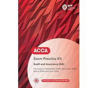 ACCA Audit and Assurance: Exam Practice Kit