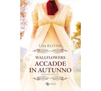 Accadde in autunno. Wallflowers (Vol. 2)