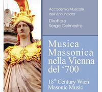 Accademia Musicale Dell'annunciata - Musica Massonica Nella Vienna Del '700 [Import]