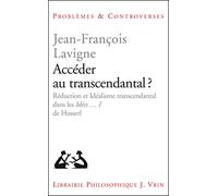 Accéder au transcendantal? Réduction et idéalisme transcendantal dans les Ideen I de Husserl