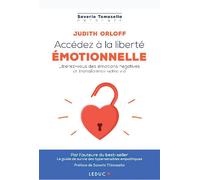 Accédez à la liberté émotionnelle - Judith Orloff - Leduc S. - broché - Guide