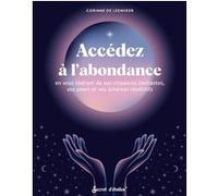 Accédez à l'abondance en vous libérant de vos croyances limitantes, vos peurs et vos schémas répétit