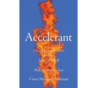 Accelerant Energy Infrastructures and the Natural World in Making Modern Iran - Ciruce A. Movahedi-Lankarani - Stanford University Press - ebook (ePub) - Livre