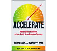 Accelerate A Champion's Playbook to Fast-Track Your Business Success - Bond Walter - Matt Holt Books - ebook (ePub) - Livre