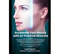 Accelerate your Beauty with AI-powered Skincare: Unveiling AI's Transformative Role in Dermatology, Skincare and Beauty, and Personalized Care