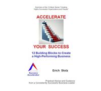 Accelerate Your Success: 12 Building Blocks to Create a High-Performing Business