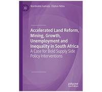 Accelerated Land Reform, Mining, Growth, Unemployment And Inequality In South Africa