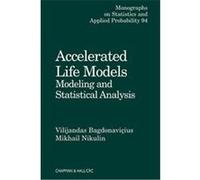 Accelerated Life Models, Monographs on Statistics and Applied Probability Series M. S. Nikulin, Vilijandas Bagdonavicius (Auteur)