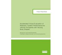 Accelerated Virtual Evaluation of Restraint System Performance for Vehicle Occupants with Varying Body Shapes
