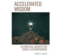 Accelerated Wisdom by Howard C. Carlson Howard C. Carlson (Auteur)