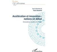 Accélération et innovation : notions en débat Yaovi Akakpo (Auteur)