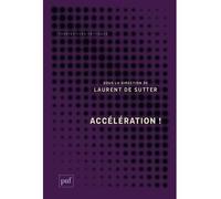 Accélération ! - Laurent De Sutter - Puf - broché - Essai