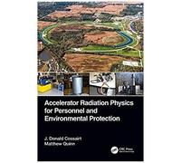 Accelerator Radiation Physics For Personnel And Environmental Protection