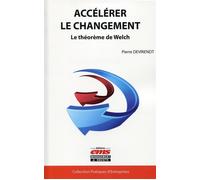 Accélérer le changement Le théorème de Welch. - Pierre Devriendt - Ems Management Et Societes - broché - Etude