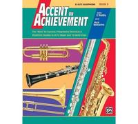 Accent On Achievement, Bk 3: E-Flat Alto Saxophone